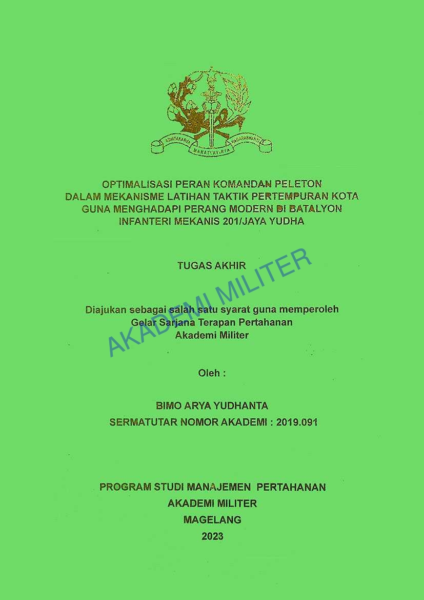 OPTIMALISASI PERAN KOMANDAN PELETON DALAM MEKANISME LATIHAN TAKTIK PERTEMPURAN KOTA GUNA MENGHADAPI PERAN MODERN DI BATALYON INFANTERI MEKANIS 201/JAYA YUDHA